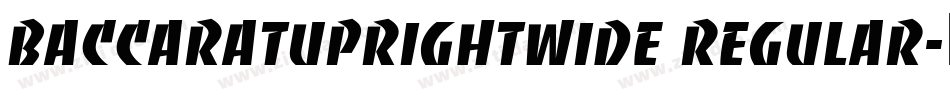 BaccaratUprightWide Regular字体转换